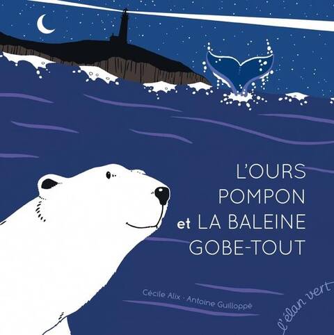 L'Ours Pompon et la Baleine Gobe-Tout