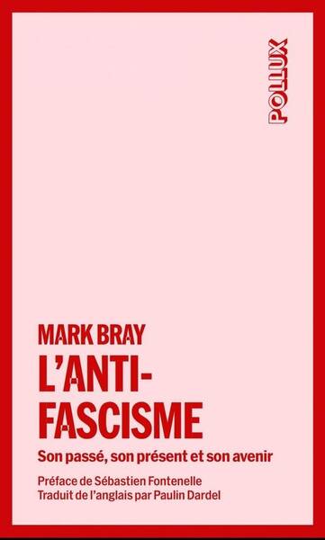 L'Antifascisme : Son Passe, son Present et son Avenir