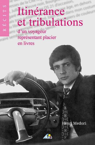 Itinerance et Tribulations D Un Voyageur Representant Placier en Livre