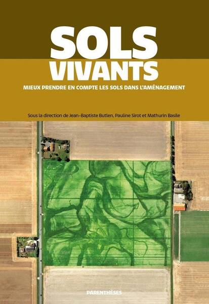 Sols Vivants - Mieux Prendre en Compte les Sols Dans l Amena