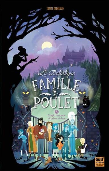 La Fantastique Famille Poulet Tome 3 Coffres Ensorceles et Prises de