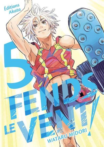 Fends le vent ! Tome 5