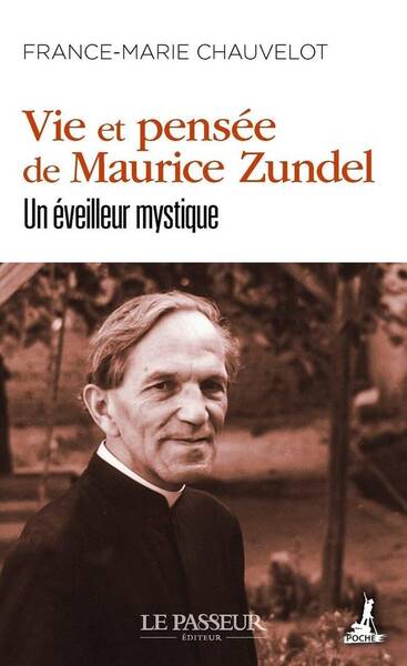 VIE ET PENSEE DE MAURICE ZUNDEL