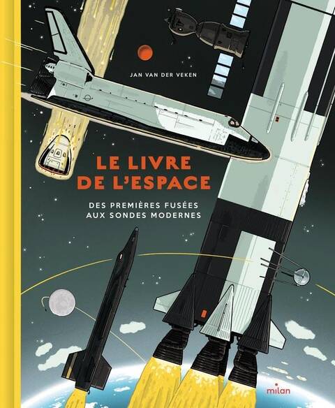 Le livre de l'espace : des premières fusées aux sondes modernes