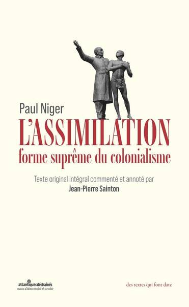 L'Assimilation, Forme Supreme du Colonialisme