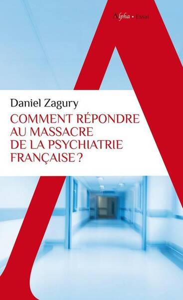 Comment On Massacre la Psychiatrie Francaise