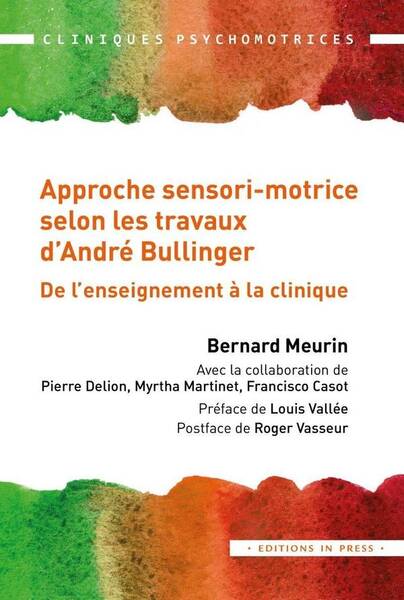 L Approche Sensorimotrice Selon les Travaux D Andre Bullinger De l