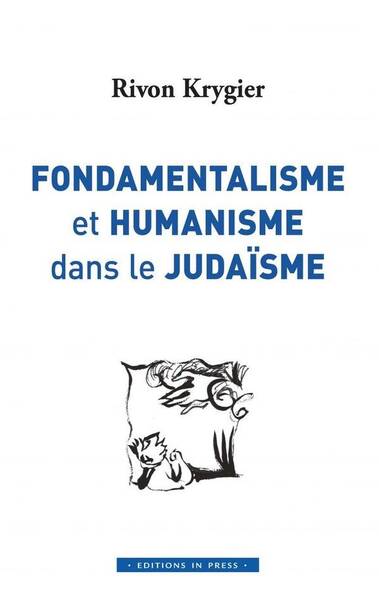 Fondamentalisme et Humanisme Dans le Judaisme