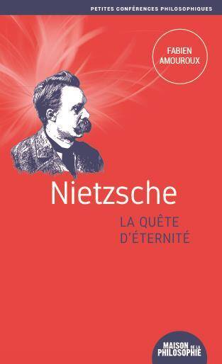 Nietzsche, la Quete D Eternite