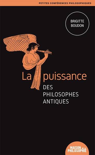 La Puissance des Philosophes Antiques