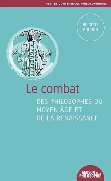 Le Combat des Philosophes du Moyen Age et de la Renaissance