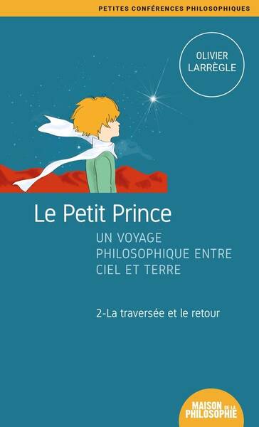 Le Petit Prince, un Voyage Philosophique Entre Ciel et Terre - 2