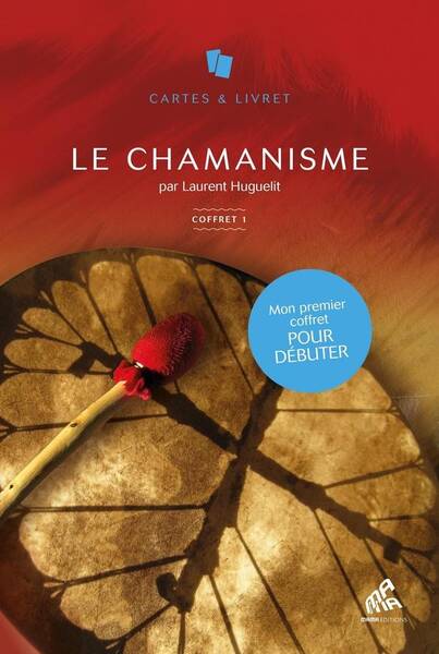 Le chamanisme : 101 cartes de pouvoir, 101 pages de savoir