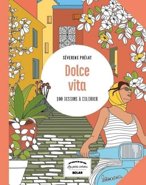 Dolce vita : 100 dessins à colorier