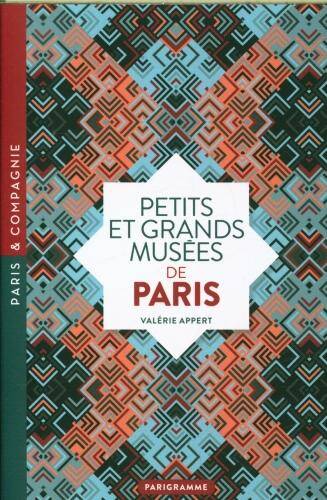 Petits et grands musées de Paris