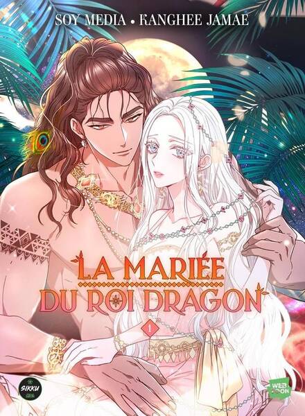 La mariée du roi dragon. Tome 1