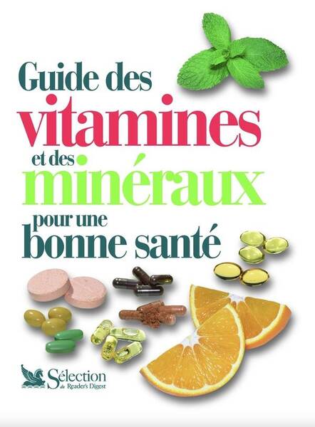 Guide des Vitamines et des Mineraux Pour une Bonne Sante