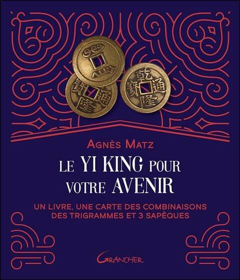 Le Yi King Pour Votre Avenir Un Livre, une Carte des Combinaisons