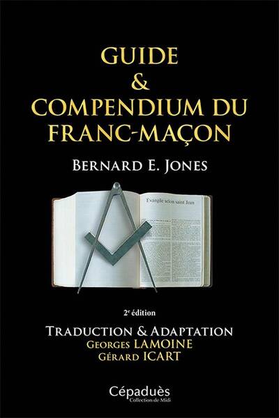 Guide & Compendium du Franc Macon: Traduction & Adaptation Georges