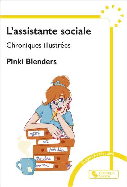 L'Assistante Sociale : Chroniques Illustrees