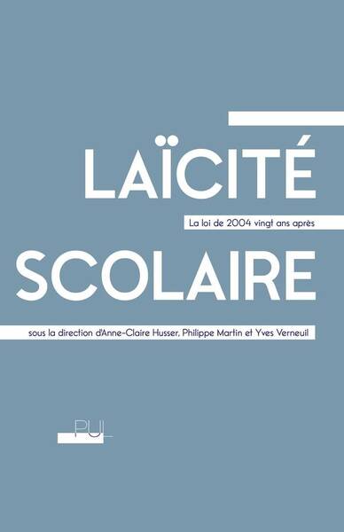 Laicite Scolaire : La Loi de 2004 Vingt Ans Apres