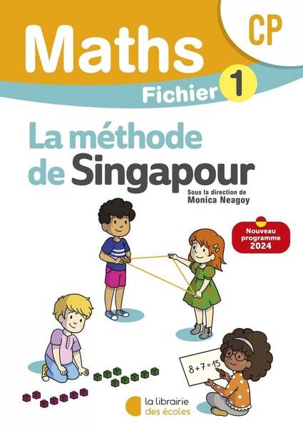 La Methode de Singapour; Mathematiques: Cp; Fichier Eleve 1 Edition
