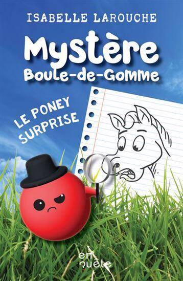 Mystere Boule-De-Gomme. Le Poney Surprise