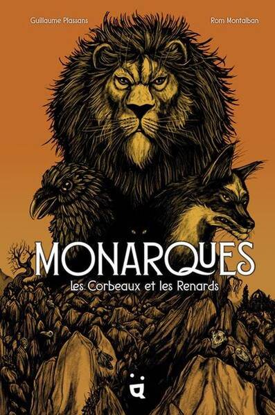 Monarques : les corbeaux et les renards