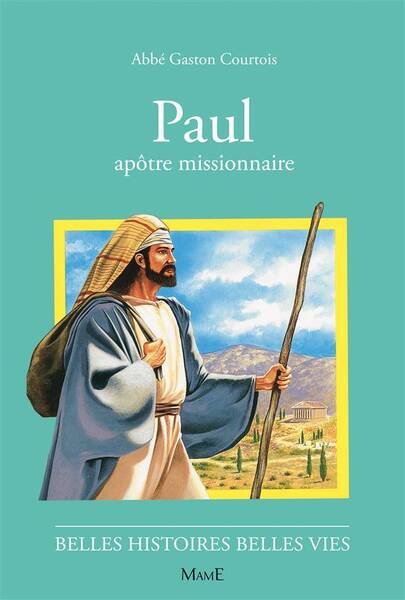 PAUL, APOTRE MISSIONNAIRE