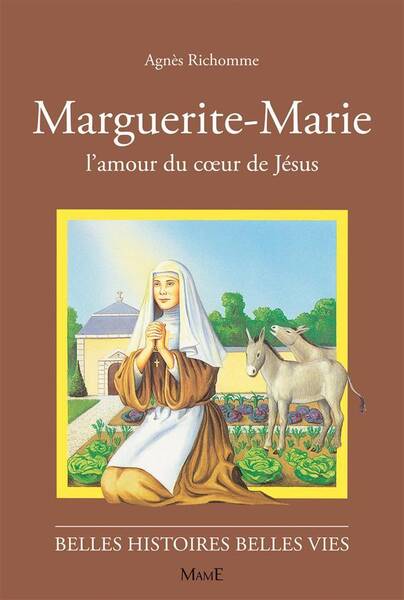 Marguerite-Marie, l'Amour du Coeur de Jesus