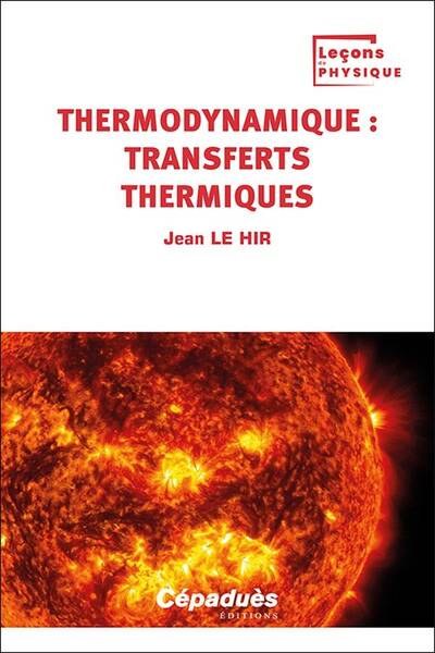 Thermodynamique?: Transferts Thermiques Tome 3