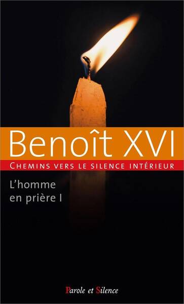 Chemins vers le silence intérieur avec Benoît XVI