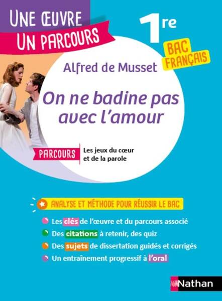 On Ne Badine Pas Avec l'Amour ; 1re ; Bac Francais (Edition 2024/2025)