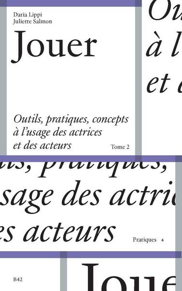 JOUER OUTILS, PRATIQUES ET CONCEPTS A LUSAGE DES ACTRICES ET DES