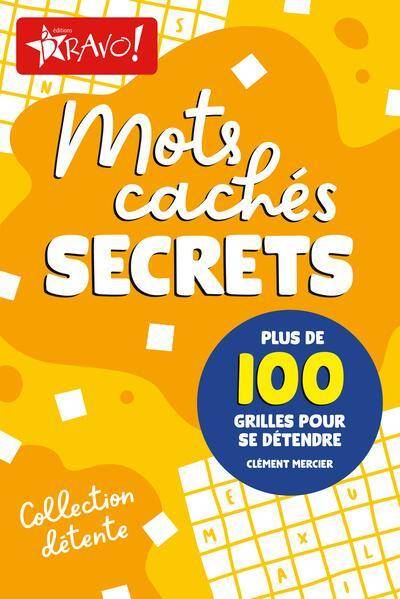 Mots cachés secrets : plus de 100 grilles pour se détendre