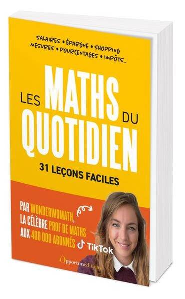 Les maths du quotidien : 31 leçons faciles