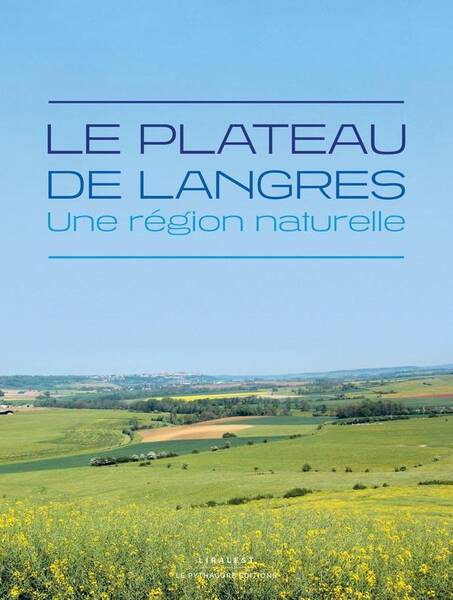 Le Plateau de Langres : Une Region Naturelle