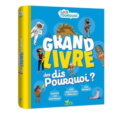 Le grand livre des dis pourquoi ?