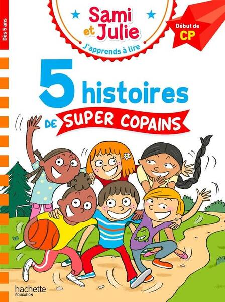 Sami et Julie : 5 histoires de super copains : début de CP