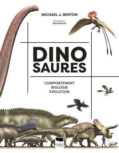 Dinosaures : Comportement, Biologie, Evolution