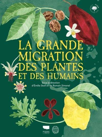 La Grande Migration des Plantes et des Hommes