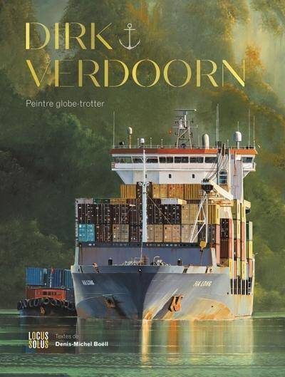 Dirk Verdoorn : Peintre Globe-Trotter