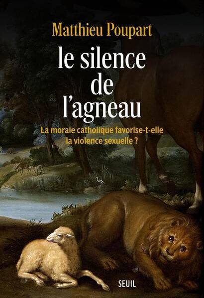 Le Silence de l Agneau: La Morale Catholique Favorise T Elle la