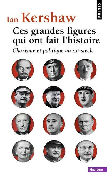 Ces Grandes Figures qui Ont Fait l Histoire Charisme et Politique au