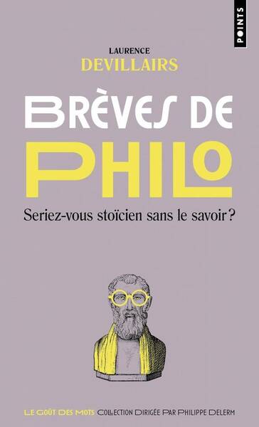 Breves de Philo : Seriez-Vous Stoicien Sans le Savoir ?