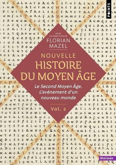 Nouvelle Histoire du Moyen Age Volume 2 Le Second Moyen Age. l