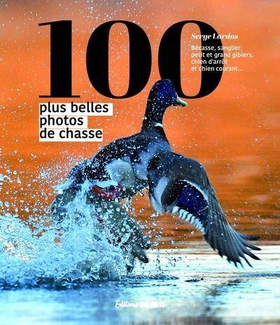 Les 100 Plus Belles Photos de Chasse