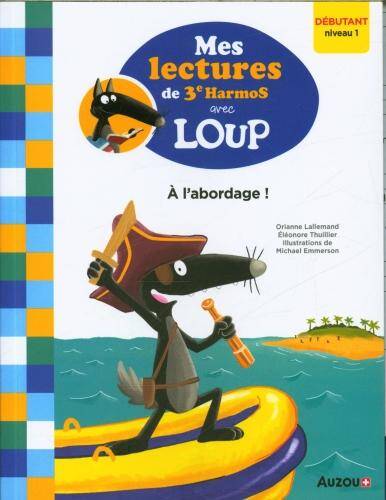 A l'abordage ! : mes lectures de 3e HarmoS avec Loup