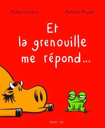 Et la Grenouille Me Repond