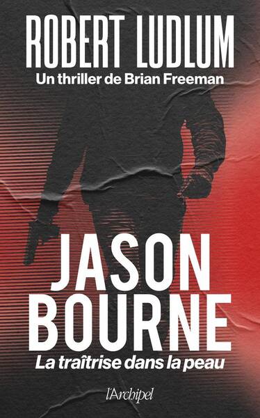 Jason Bourne - La Traitrise Dans la Peau